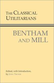 Cover of: The Classical Utilitarians: Bentham and Mill