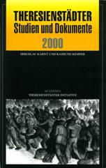 Cover of: Theresienstädter Studien und Dokumente 2000 by hrsg. von Miroslav Kárný (†), Raimund Kemper und Margita Kárná