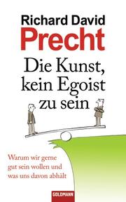 Cover of: Die Kunst, kein Egoist zu sein by 