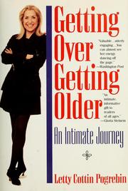 Cover of: Getting over getting older: an intimate journey