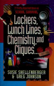 Cover of: Lockers, lunch lines, chemistry, and cliques by Susie Shellenberger
