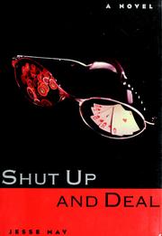 Cover of: Shut up and deal by Jesse May