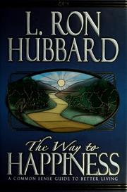 Cover of: The way to happiness by L. Ron Hubbard