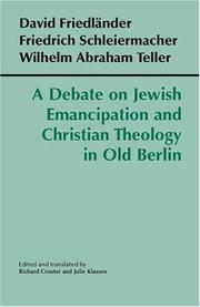 Cover of: A debate on Jewish emancipation and Christian theology in old Berlin
