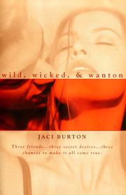 Cover of: Wild, wicked, & wanton by Jaci Burton