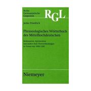 Cover of: Phraseologisches Wörterbuch des Mittelhochdeutschen by Jesko Friedrich