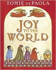 Cover of: Joy to the World: Christmas Stories and Songs