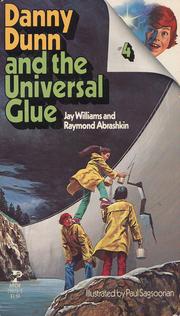 Cover of: Danny Dunn and the Universal Glue by 