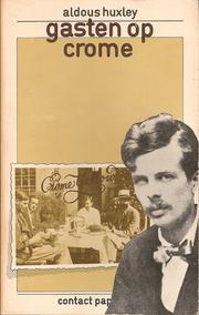 Cover of: Gasten op crome by Aldous Huxley ; [vert.: Willem van Toorn]