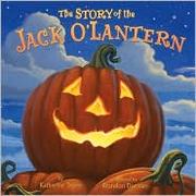 Cover of: The story of the Jack O'Lantern