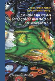 Cover of: Aktuelle Aspekte der Pathogenese und Therapie der Schizophrenie