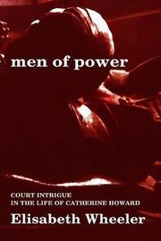 Men of Power by Elisabeth Wheeler