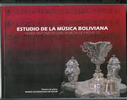 Cover of: ESTUDIO DE LA MUSICA BOLIVIANA by 