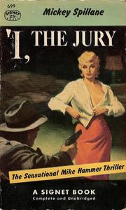 Cover of: I, the Jury by Mickey Spillane, Mickey Spillane