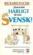 Cover of: Visst är det härligt att vara svensk!