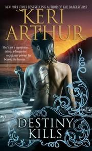 Destiny kills by Keri Arthur, Cassandra Campbell
