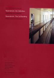 Cover of: Ravensbrück. Der Zellenbau : Geschichte und Gedenken: Begleitband zur Ausstellung = Ravensbrück. The cell building