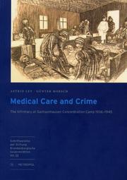 Cover of: Medical care and crime: the infirmary at Sachsenhausen concentration camp 1936-1945