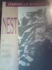 Nest. La Metafisica De La Ausencia 1*Ed-1992 by Gabriella Bianco, Marina Cirinei - fotografia