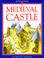 Cover of: A Medieval Castle (Inside Story)