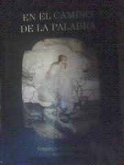 Cover of: En el camino de la palabra by Gabriella Bianco