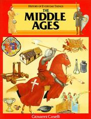 Cover of: The Middle Ages (History of Everyday Things) by Giovanni Caselli
