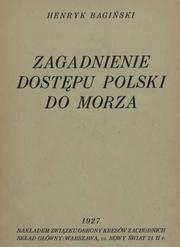 Cover of: Zagadnienie dostępu Polski do morza