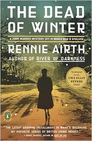 Cover of: The Dead of Winter (John Madden Mysteries) by Rennie Airth