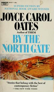 Cover of: By the North Gate by Joyce Carol Oates