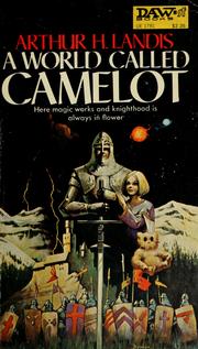 Cover of: A world called Camelot by Arthur H. Landis