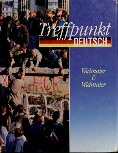 Treffpunkt Deutsch by E. Rosemarie Widmaier