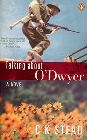 Cover of: Talking about O'Dwyer by Stead, C. K.