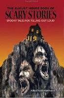 Cover of: The August House Book of Scary Stories: Spooky Tales for Telling Out Loud