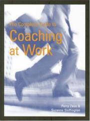 The complete guide to coaching at work by Perry Zeus, Suzanne Skiffington