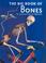 Cover of: The big book of bones
