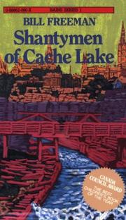 Cover of: Shantymen of Cache Lake by Bill Freeman