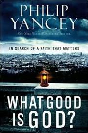 Cover of: What Good is God? by 