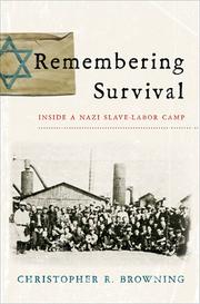 Cover of: Remembering survival: inside a Nazi slave-labor camp