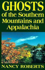 Cover of: Ghosts of the southern mountains and Appalachia by Nancy Roberts