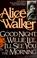 Cover of: Good night, Willie Lee, I'll see you in the morning