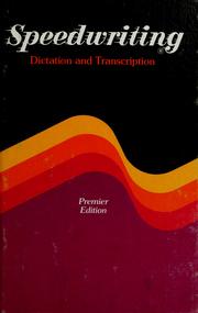Cover of: Speedwriting dictation and transcription: premier edition.