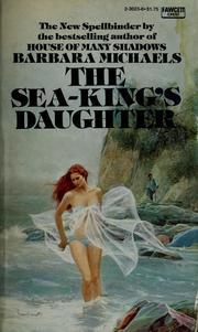 Cover of: The sea king's daughter by Barbara Michaels