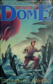 Cover of: The Siege of Dome by Stephen R. Lawhead
