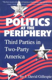 Cover of: Politics at the periphery: third parties in two-party America
