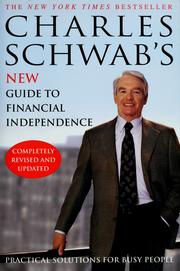 Cover of: Charles Schwab's New Guide to Financial Independence Completely Revised and Updated  by Charles Schwab