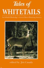 Cover of: Tales of whitetails by Archibald Hamilton Rutledge