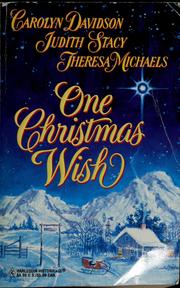 Cover of: One Christmas Wish by Carolyn Davidson, Judith Stacy, Theresa Michaels