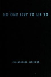 Cover of: No one left to lie to by Christopher Hitchens