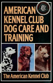 Cover of: American Kennel Club dog care and training