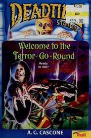 Cover of: Welcome to the Terror-Go-Round (Deadtime Stories , No 12) by A. G. Cascone